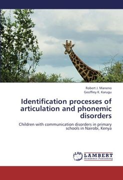 portada Identification processes of articulation and phonemic disorders: Children with communication disorders in primary schools in Nairobi, Kenya