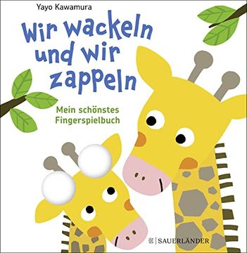 portada Wir Wackeln und wir Zappeln: Mein Schönstes Fingerspielbuch (en Alemán)