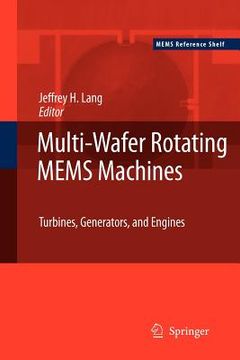 portada multi-wafer rotating mems machines: turbines, generators, and engines (en Inglés)