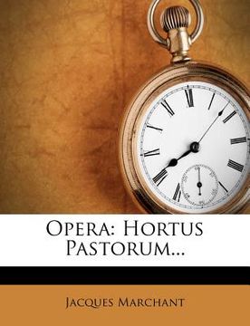 portada Opera: Hortus Pastorum... (en Latin)