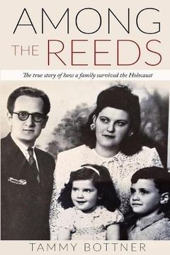portada Among the Reeds: The true Story of how a Family survived the Holocaust