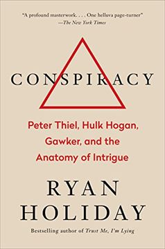 portada Conspiracy: Peter Thiel, Hulk Hogan, Gawker, and the Anatomy of Intrigue 