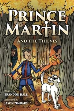 portada Prince Martin and the Thieves: A Brave Boy, a Valiant Knight, and a Timeless Tale of Courage and Compassion (The Prince Martin Epic) (Volume 2) (en Inglés)