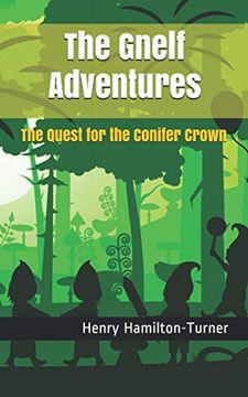 portada The Gnelf Adventures: The Quest for the Conifer Crown (en Inglés)