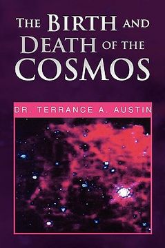 portada the birth and death of the cosmos (en Inglés)