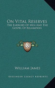 portada on vital reserves: the energies of men and the gospel of relaxation (in English)
