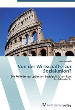 portada Von der Wirtschafts- zur Sozialunion?: Die Rolle der europäischen Sozialpolitik von Rom bis Maastricht