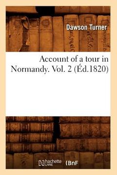 portada Account of a Tour in Normandy. Vol. 2 (Éd.1820) (en Francés)