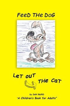 portada Feed the Dog... Let Out the Cat (en Inglés)