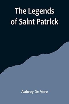 portada The Legends of Saint Patrick (en Inglés)
