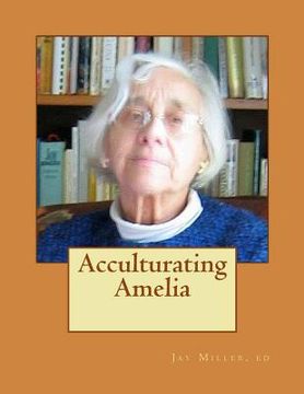 portada Acculturating Amelia: Round Valley 1937 California (en Inglés)