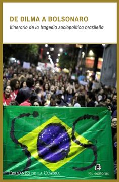 portada De Dilma a Bolsonaro: Itinerario de la Tragedia Sociopolítica Brasileña