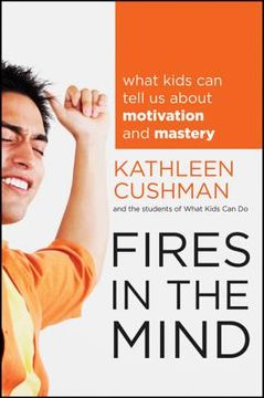 portada fires in the mind: what kids can tell us about motivation and mastery (en Inglés)
