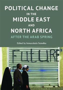 portada Political Change in the Middle East and North Africa: After the Arab Spring (en Inglés)