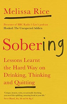 portada Sobering: Lessons Learnt the Hard way on Drinking, Thinking and Quitting (en Inglés)