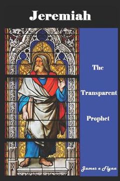 portada Jeremiah, the Transparent Prophet (en Inglés)