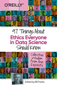 portada 97 Things About Ethics Everyone in Data Science Should Know: Collective Wisdom From the Experts (en Inglés)