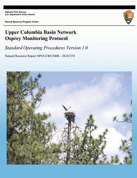 portada Upper Columbia Basin Network Osprey Monitoring Protocol: Standard Operating Procedures, Version 1.0 (en Inglés)