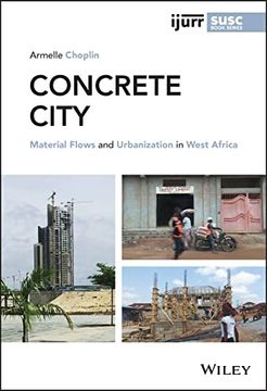portada Concrete City: Material Flows and Urbanization in West Africa (Ijurr Studies in Urban and Social Change Book Series) (en Inglés)