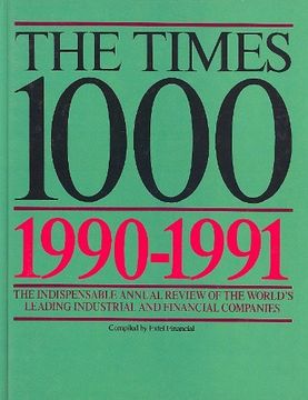 portada "The Times" 1000: The Indispensable Annual Review of the World's Leading Industrial and Financial Companies: 1990-1991 (en Inglés)