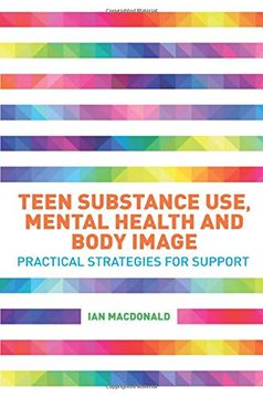 portada Teen Substance Use, Mental Health and Body Image 