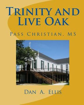 portada Trinity and Live Oak: Pass Christian, MS (en Inglés)