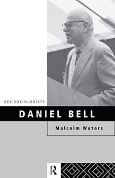portada Daniel Bell (Key Sociologists) (en Inglés)