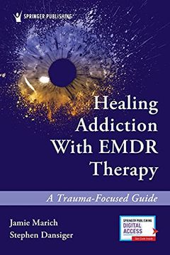 portada Healing Addiction With Emdr Therapy: A Trauma-Focused Guide (in English)