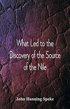 portada What led to the Discovery of the Source of the Nile (en Inglés)