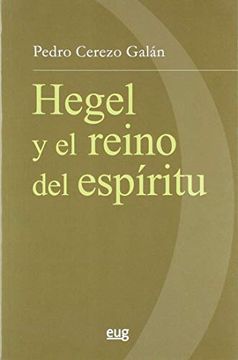 portada G. W. F. Hegel y el Reino del Espíritu (in Spanish)