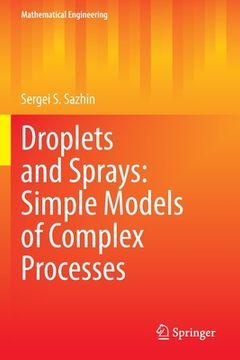 portada Droplets and Sprays: Simple Models of Complex Processes (en Inglés)