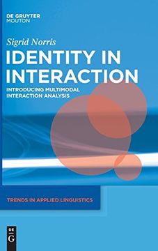 portada Identity in Interaction: Introducing Multimodal Interaction Analysis (Trends in Applied Linguistics [Tal]) (en Inglés)