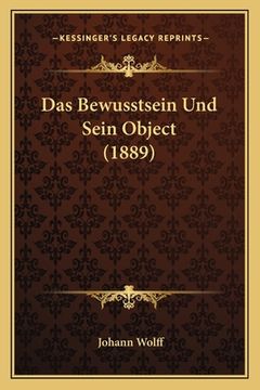 portada Das Bewusstsein Und Sein Object (1889) (in German)