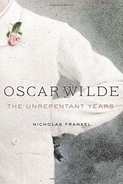 portada Oscar Wilde: The Unrepentant Years (in English)