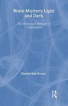 portada Brain Mystery Light and Dark: The Rhythm and Harmony of Consciousness