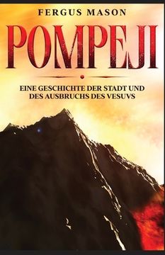 portada Pompeji: Eine Geschichte der Stadt und des Ausbruchs des Vesuvs (in German)