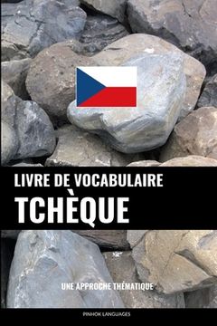 portada Livre de vocabulaire tchèque: Une approche thématique (en Francés)