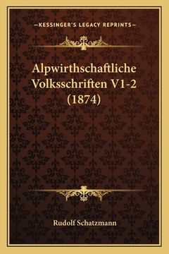 portada Alpwirthschaftliche Volksschriften V1-2 (1874) (in German)