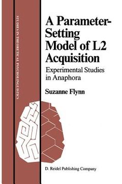 portada a parameter-setting model of l2 acquisition: experimental studies in anaphora (en Inglés)