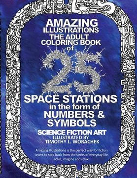 portada Amazing Illustrations-25 Space Stations of Numbers & Symbols: Adult Coloring Book (en Inglés)