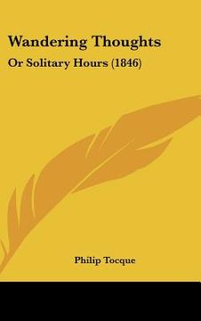 portada wandering thoughts: or solitary hours (1846) (en Inglés)