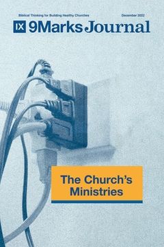 portada The Church's Ministries 9Marks Journal (en Inglés)