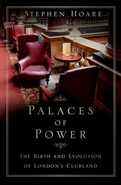 portada Palaces of Power: The Birth and Evolution of London'S Clubland (en Inglés)