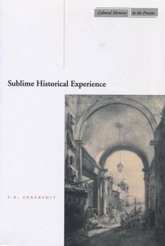 portada Sublime Historical Experience (Cultural Memory in the Present) (en Inglés)