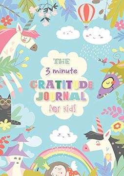 portada The 3 Minute Gratitude Journal for Kids: An Inspirational Guide to Mindfulness (a5 - 5. 8 x 8. 3 Inch) (en Inglés)