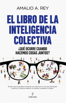 portada Libro de la Inteligencia Colectiva, el: Qué Ocurre Cuando Hacemos Cosas Juntos? (Ensayo) (in Spanish)