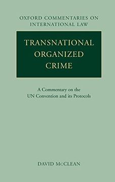 portada Transnational Organized Crime: A Commentary on the United Nations Convention and its Protocols (Oxford Commentaries on International Law) (en Inglés)