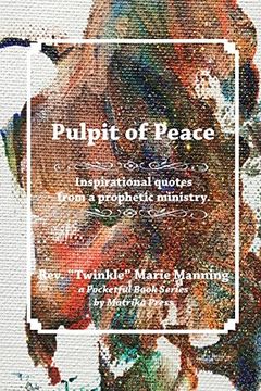 portada Pulpit of Peace: Inspirational Quotes From a Prophetic Ministry. (en Inglés)