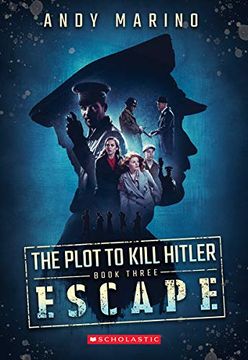 portada The Escape (The Plot to Kill Hitler #3), Volume 3 (in English)