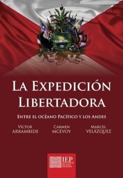 portada La Expedición Libertadora. Entre el Océano Pacífico y los Andes (in Spanish)